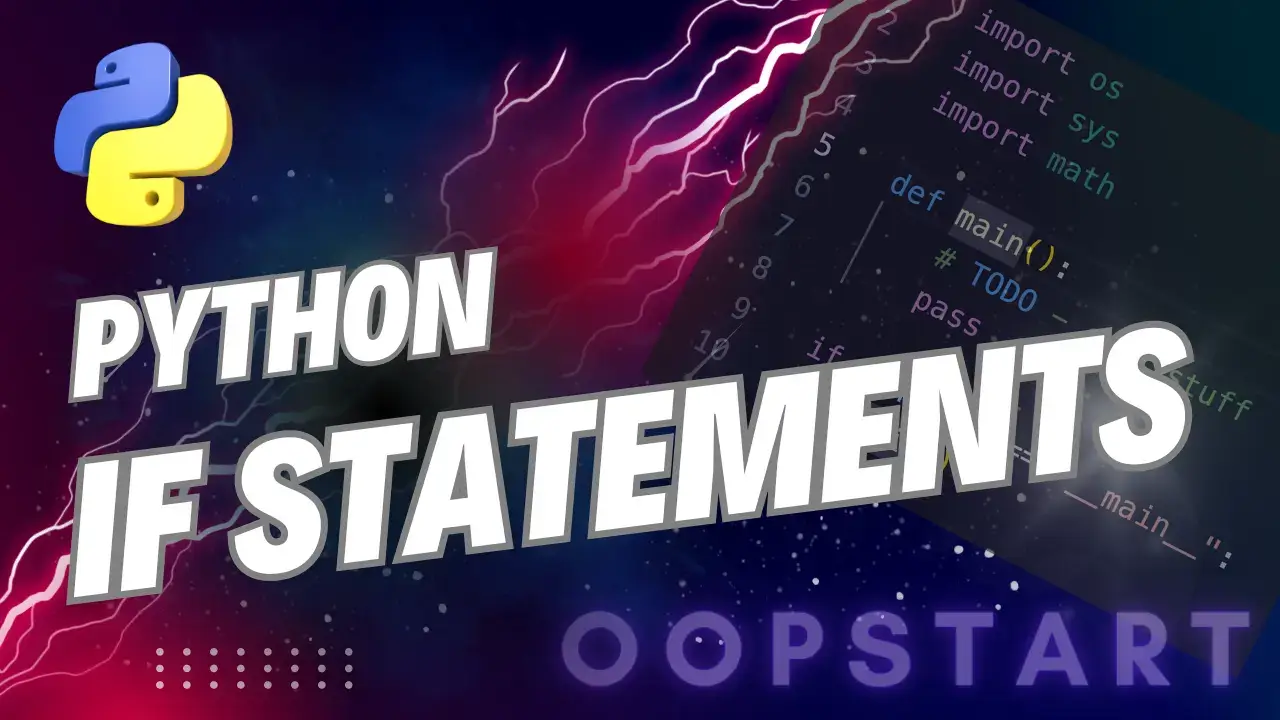 Python If Statements - oopstart.com