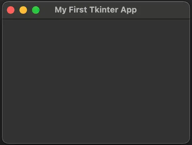 Empty TKinter window titled "My First Tkinter App"